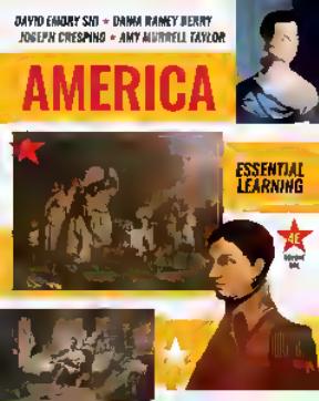 America: The Essential Learning Edition (Volume 1) 4th Edition By David Shi, Daina Ramey Berry, Joe Crespino, Amy Murrell Taylor