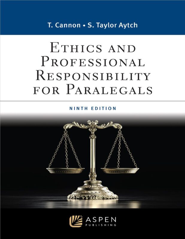 Ethics and Professional Responsibility for Paralegals 9th Edition By Therese Cannon, Sybil Taylor Aytch