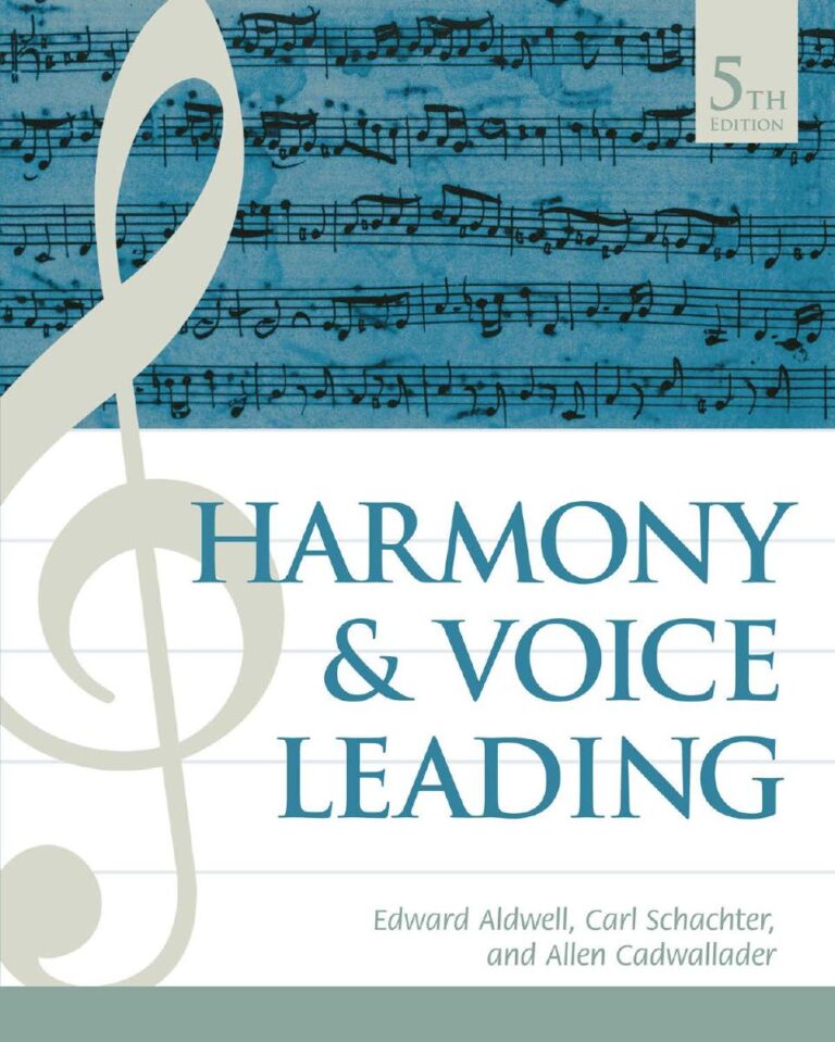 Harmony and Voice Leading 5th Edition By Edward Aldwell, Carl Schachter