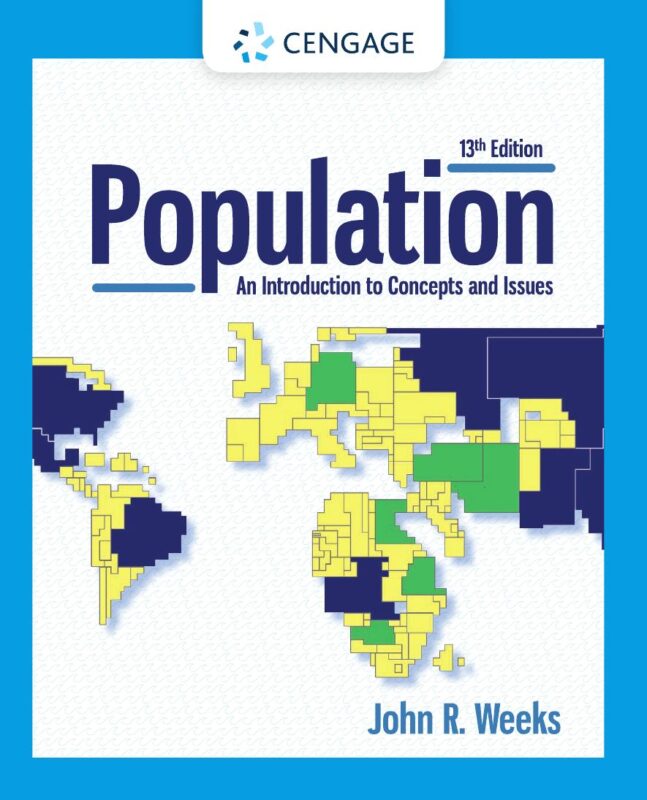 Population: An Introduction to Concepts and Issues 13th Edition By John R. Weeks