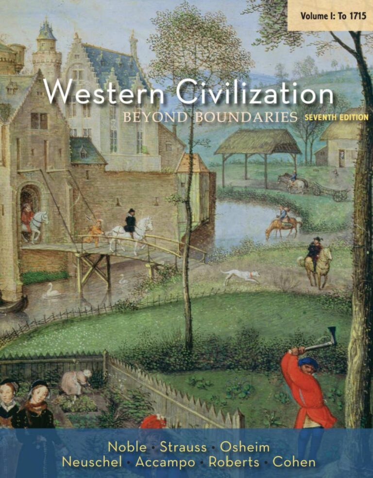 Western Civilization: Beyond Boundaries Volume I to 1715 7th Edition By Thomas Noble