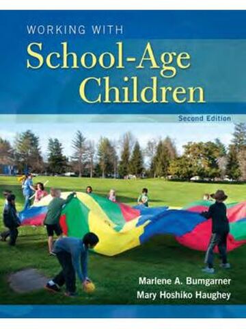 Working with School-Age Children 2nd Edition By Marlene Bumgarner, Mary Hoshiko Haughey
