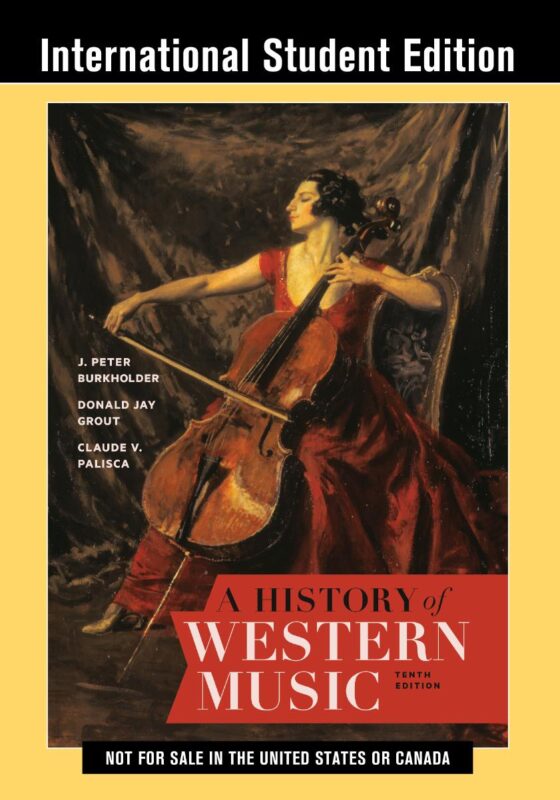 A History of Western Music 10th International Student Edition By Burkholder, J. Peter Grout