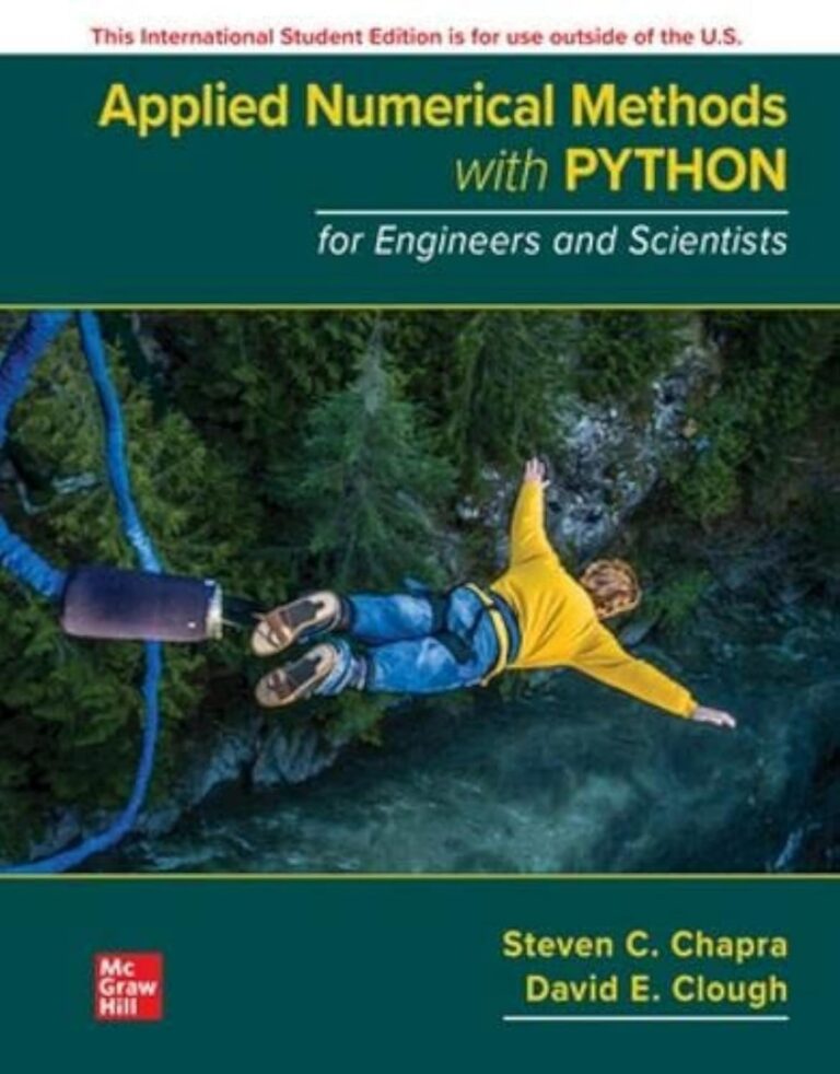 Applied Numerical Methods with Python for Engineers and Scientists 1st Edition (ISE) By Steven C. Chapra, David Clough