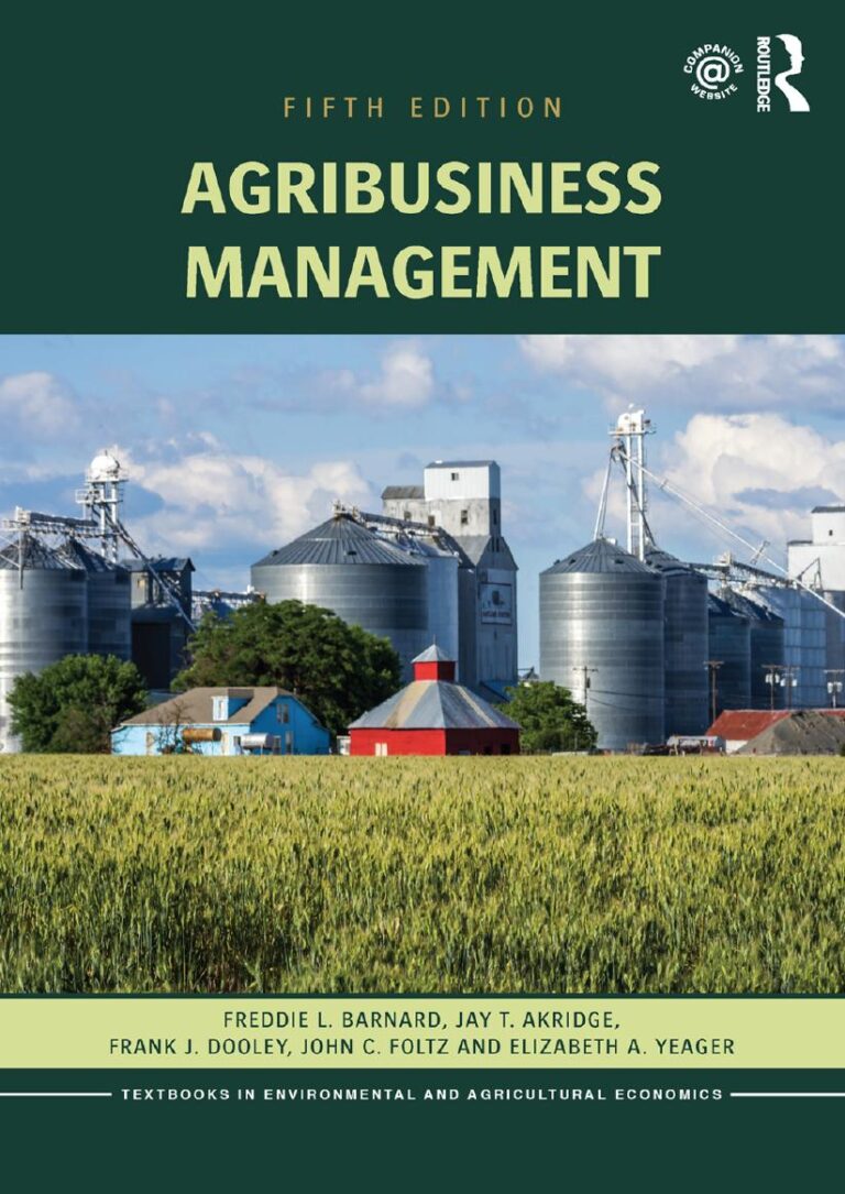 Agribusiness Management 5th Edition By Freddie Barnard, John Foltz, Elizabeth Yeager