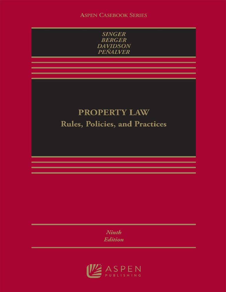 Property Law Rules, Policies, and Practices 9th Edition By Joseph William Singer, Bethany Berger, Nestor Davidson, Eduardo Moises Peñalver