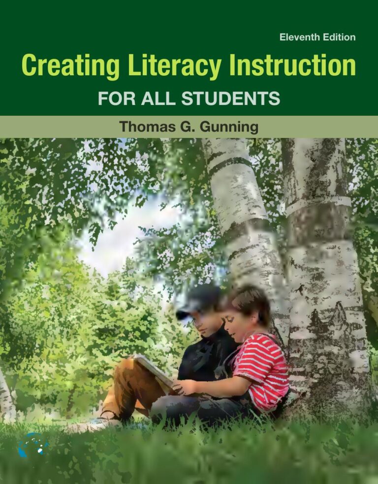 Creating Literacy Instruction for All Students, 11th Edition By Thomas Gunning