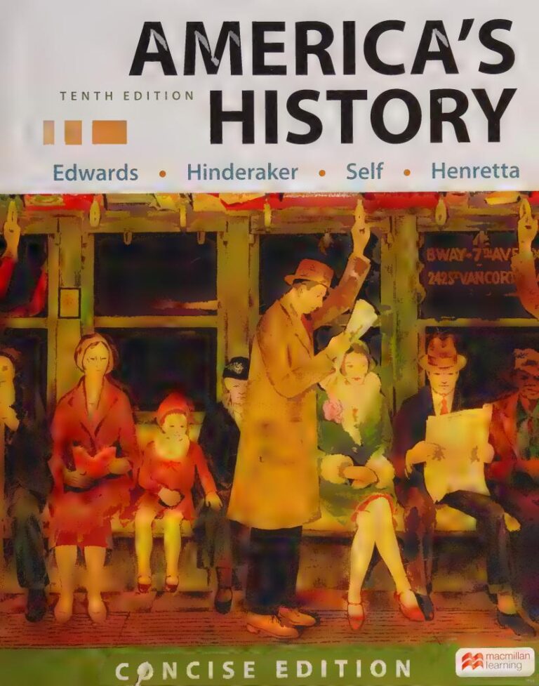 America’s History Concise Edition 10th Edition By Rebecca Edwards, Eric Hinderaker, Robert Self, James Henretta