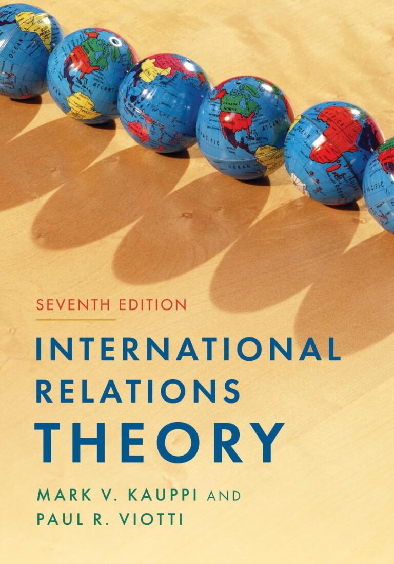 International Relations Theory 7th Edition By Mark V Kauppi, Paul R Viotti