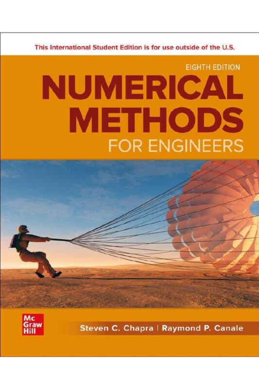 Numerical Methods for Engineers 8th Edition (ISE) By Steven C Chapra; Raymond P Canale