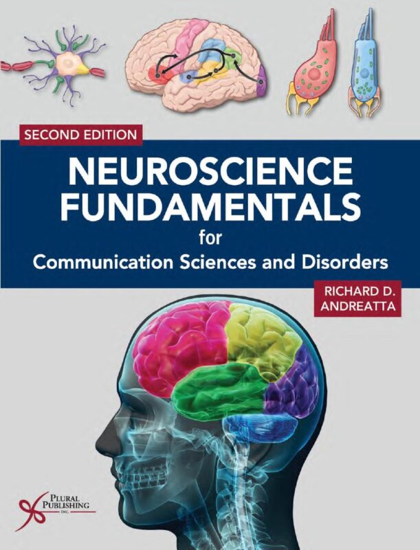 Neuroscience Fundamentals for Communication Sciences and Disorders 2nd Edition By Richard Andreatta