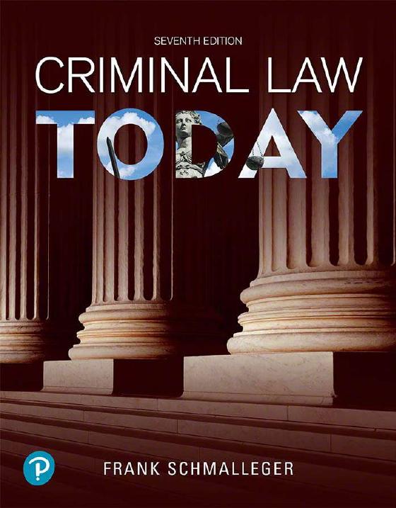 Criminal Law Today, 7th Edition By Frank Schmalleger