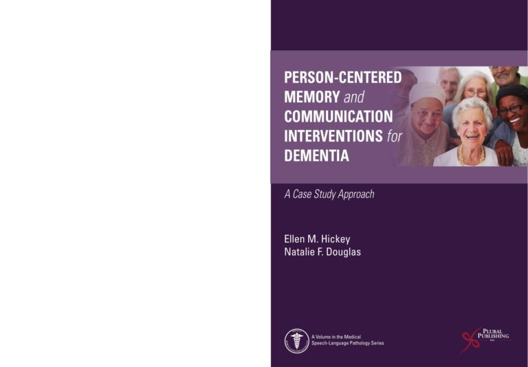 Person-Centered Memory and Communication Interventions for Dementia: A Case Study Approach 1st Edition By Ellen Hickey, Natalie Douglas