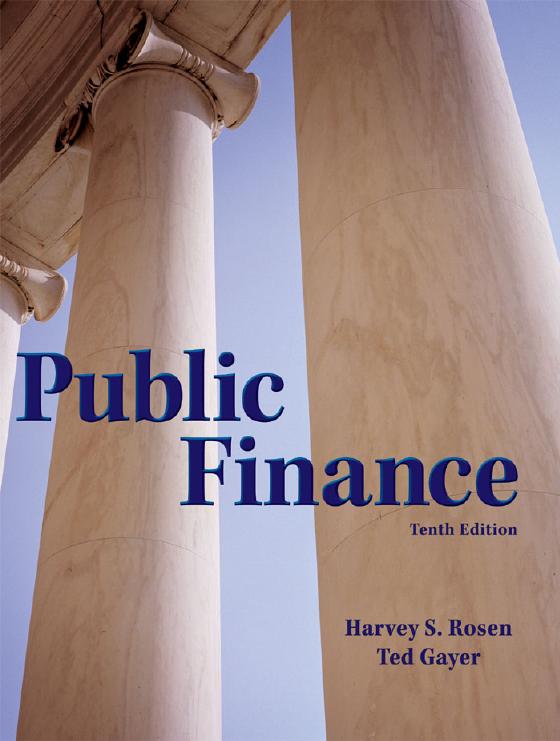 Public Finance, 10th Edition By Harvey Rosen, Ted Gayer