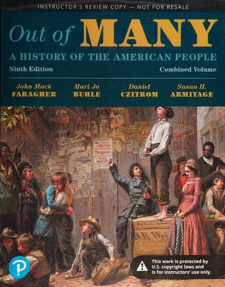 Out of Many A History of the American People, (Combined Volume), 9th Edition By John Faragher, Mari Buhle, Daniel Czitrom