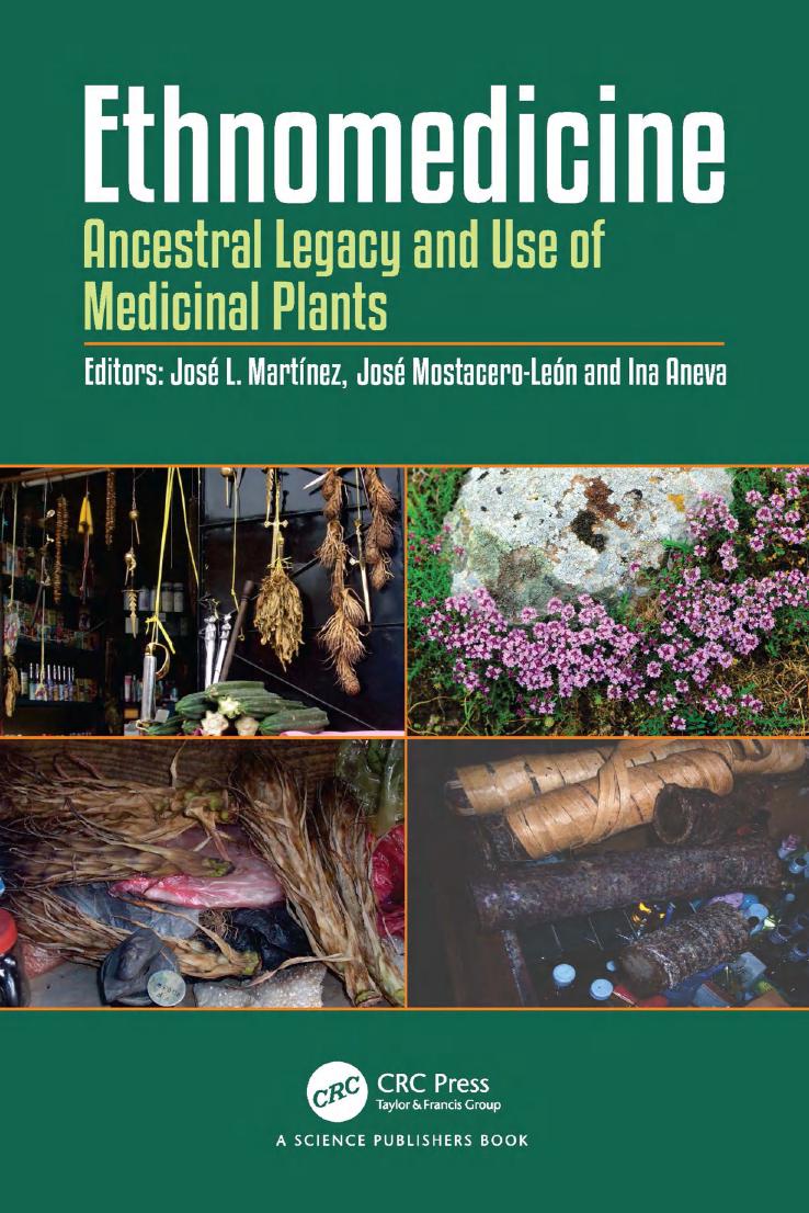 Ethnomedicine Ancestral Legacy and Use of Medicinal Plants By José L. Martínez, José Mostacero-León