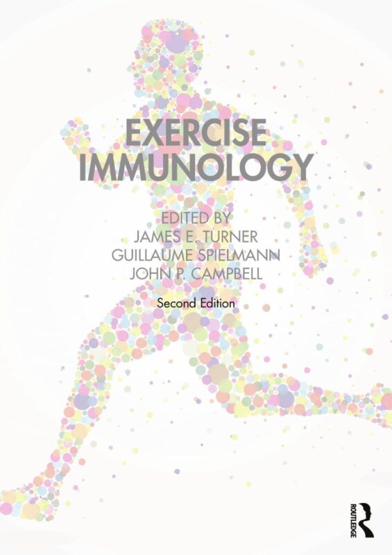 Exercise Immunology 2nd Edition By James E. Turner, Guillaume Spielmann
