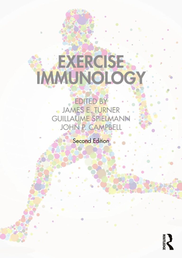 Exercise Immunology 2nd Edition By James E. Turner, Guillaume Spielmann
