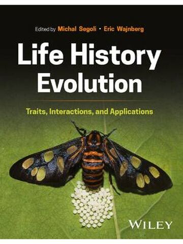 Life History Evolution By Michal Segoli, Eric Wajnberg