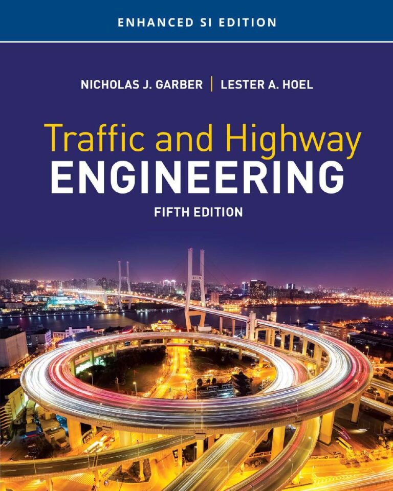 Traffic and Highway Engineering 5th SI Edition By Nicholas J. Garber, Lester A. Hoel