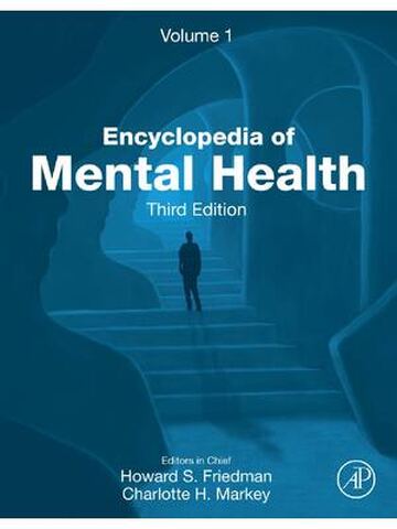 Encyclopedia of Mental Health (Volume 1) 3rd Edition, By Howard Friedman, Charlotte Markey