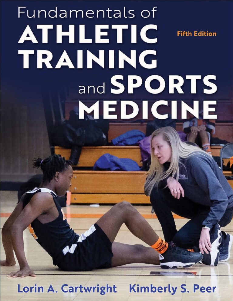 Fundamentals of Athletic Training and Sports Medicine 5th Edition By Lorin Cartwright, Kimberly Peer