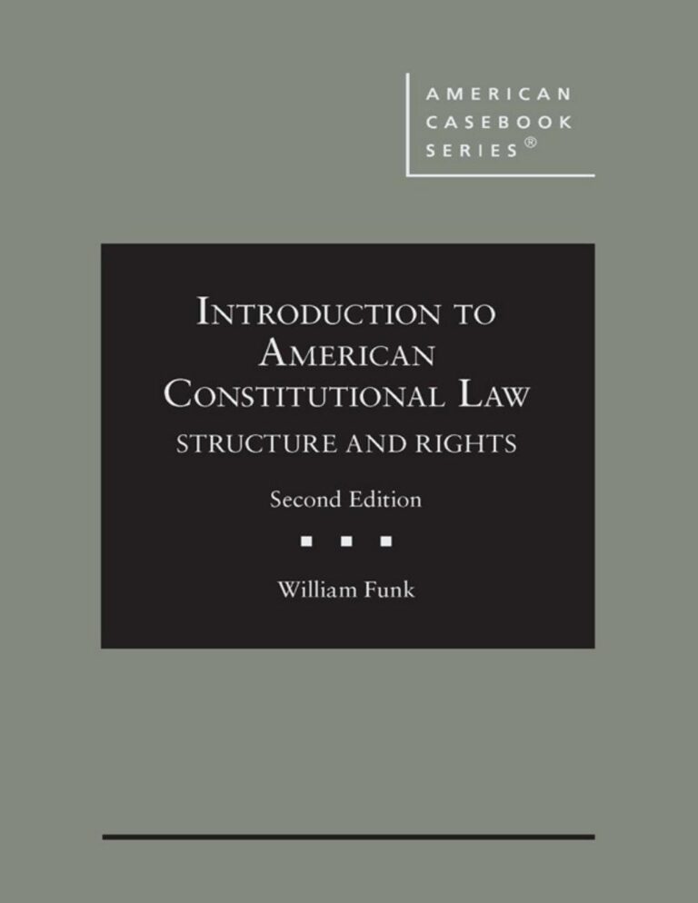 Introduction to American Constitutional Law Structure and Rights 2nd Edition By William Funk