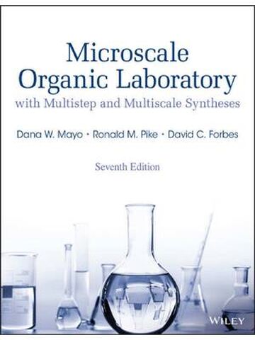 Microscale Organic Laboratory With Multistep and Multiscale Syntheses 7th Edition By Dana Mayo, Ronald Pike, David Forbes