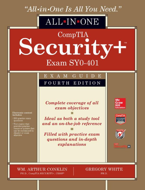 CompTIA Security+ All-in-One Exam Guide, (Exam SY0-401) 4th Edition By Arthur Conklin, Greg White, Dwayne Williams, Chuck Cothren, Roger Davis