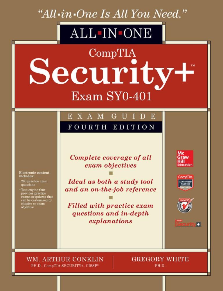 CompTIA Security+ All-in-One Exam Guide, (Exam SY0-401) 4th Edition By Arthur Conklin, Greg White, Dwayne Williams, Chuck Cothren, Roger Davis