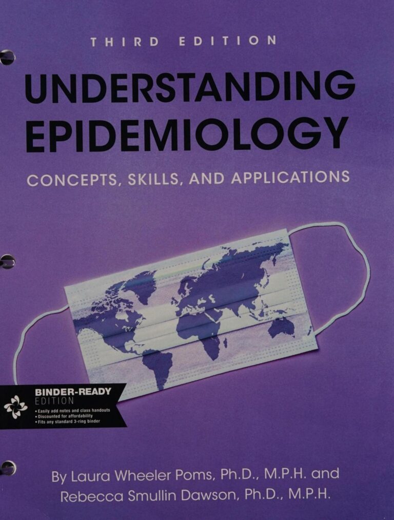 Understanding Epidemiology: Concepts, Skills, and Applications 3rd Edition By Laura Wheeler Poms, Rebecca Smullin Dawson