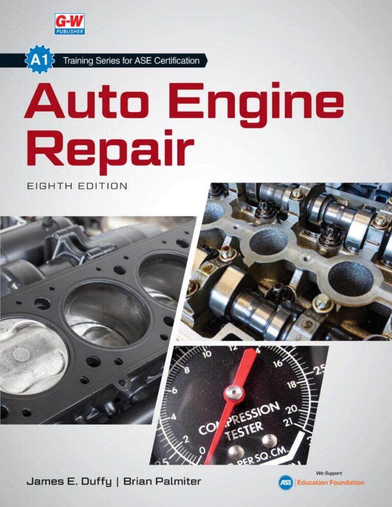 Auto Engine Repair, 8th Edition By James Duffy, Brian Palmiter