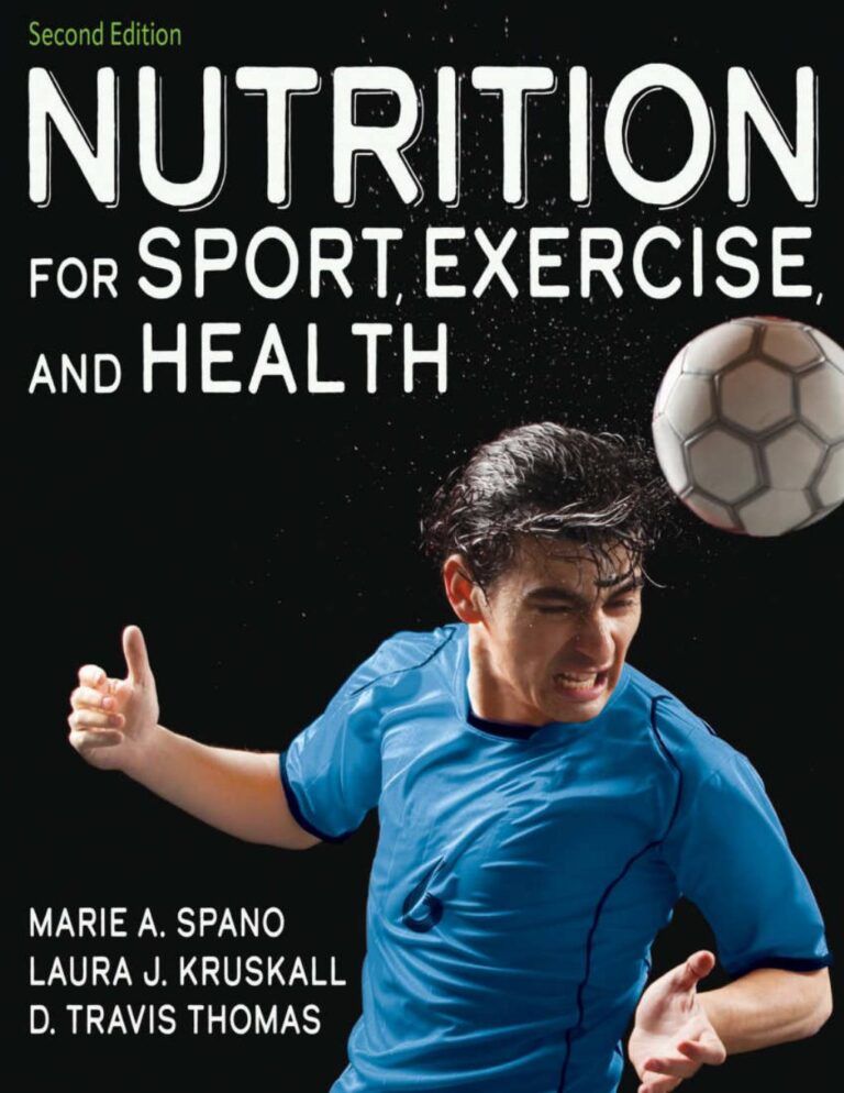 Nutrition for Sport, Exercise, and Health 2nd Edition By Marie Spano, Laura Kruskall, Travis Thomas