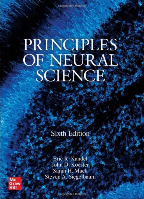 Principles of Neural Science 6th Edition By Eric Kandel, John Koester, Sarah Mack, Steven Siegelbaum
