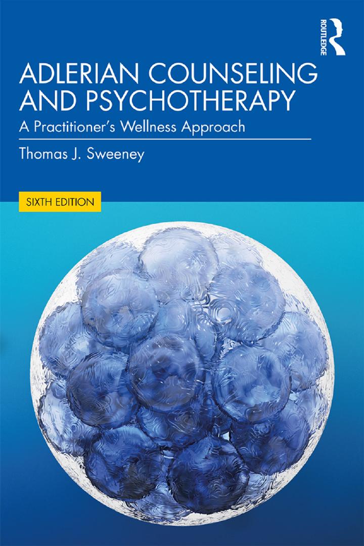 Adlerian Counseling and Psychotherapy: A Practitioner’s Wellness Approach by Thomas J. Sweeney