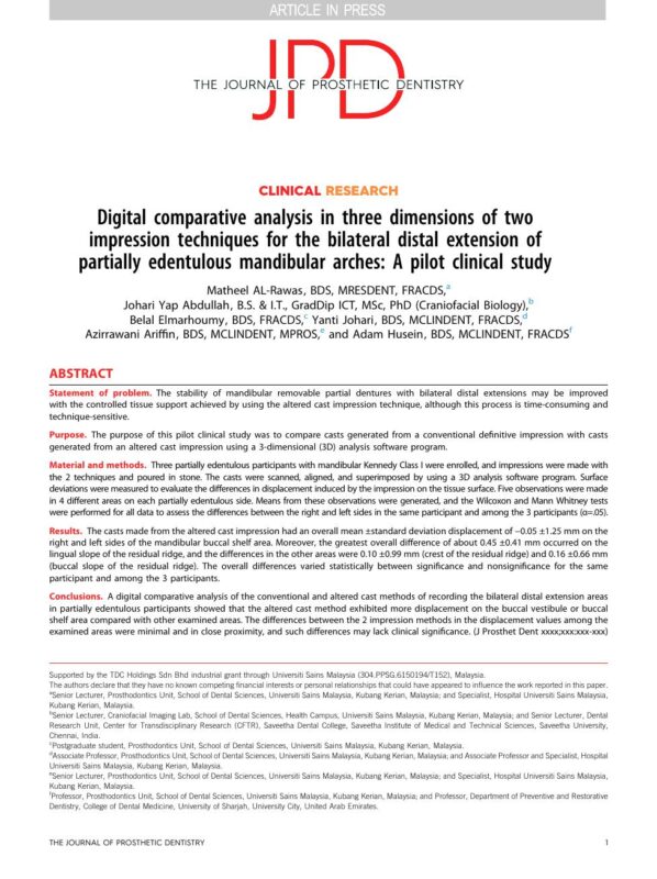 Digital comparative analysis in three dimensions of two impression techniques for the bilateral distal extension of partially edentulous mandibular arches: A pilot clinical study Matheel AL-Rawas, BDS, MRESDENT, FRACDS,a Johari Yap Abdullah,