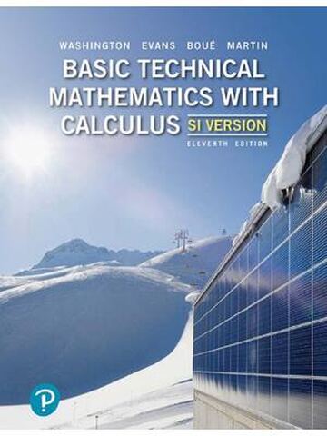 Basic Technical Mathematics with Calculus, SI Version by Allyn J. Washington, Richard Evans, Michelle Boué, and Elizabeth Fabbroni Martin