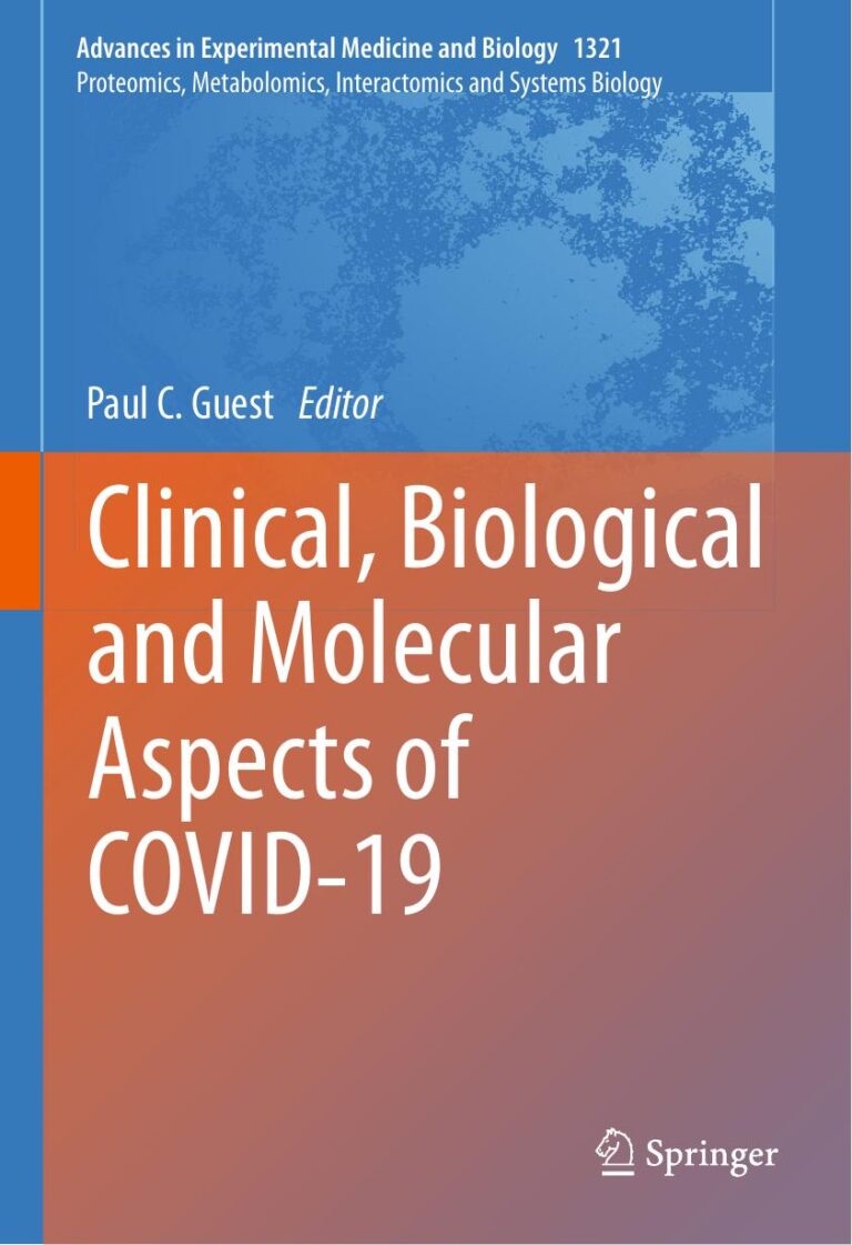 Clinical, Biological and Molecular Aspects of COVID-19 (Advances in Experimental Medicine and Biology, 1321) 1st ed. 2021 Edition