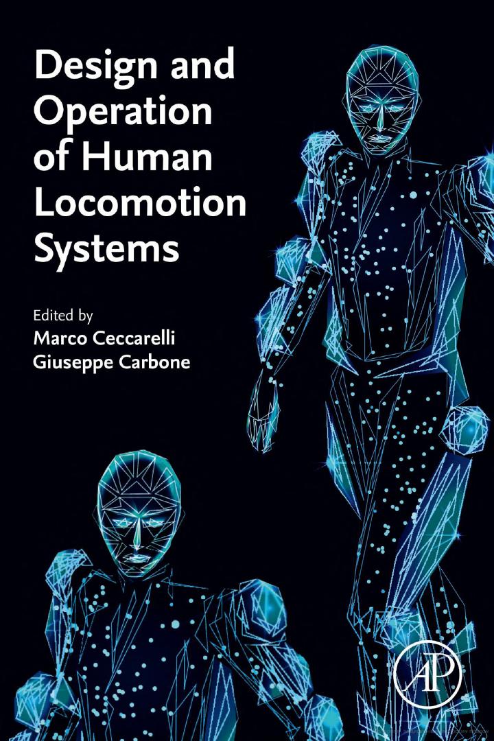 Design and Operation of Human Locomotion Systems 1st Edition by Marco Cecarelli, Giuseppe Carbone