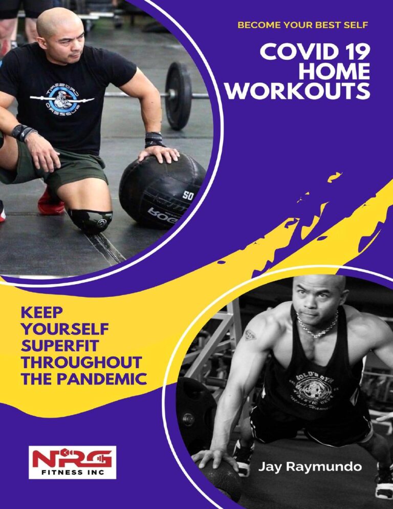 Become Your Best Self – COVID 19 Home Workouts Keep Yourself Super Fit Throughout the Pandemic by Mr. Jay Raymundo