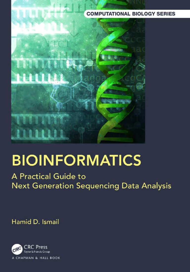 E book Bioinformatics A Practical Guide to Next Generation Sequencing Data Analysis (Chapman & HallCRC Computational Biology Series) 1st Edition by Hamid D. Ismail