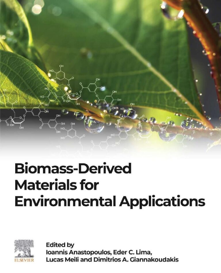 Biomass-Derived Materials for Environmental Applications, 1st Edition by Ioannis Anastopoulos, Eder Claudio Lima, Lucas Meili, Dimitrios A Giannakoudakis
