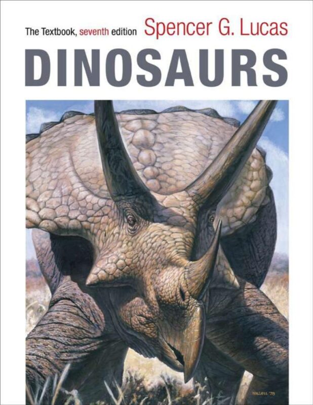 Dinosaurs: The Textbook 7th Edition by Spencer Lucas