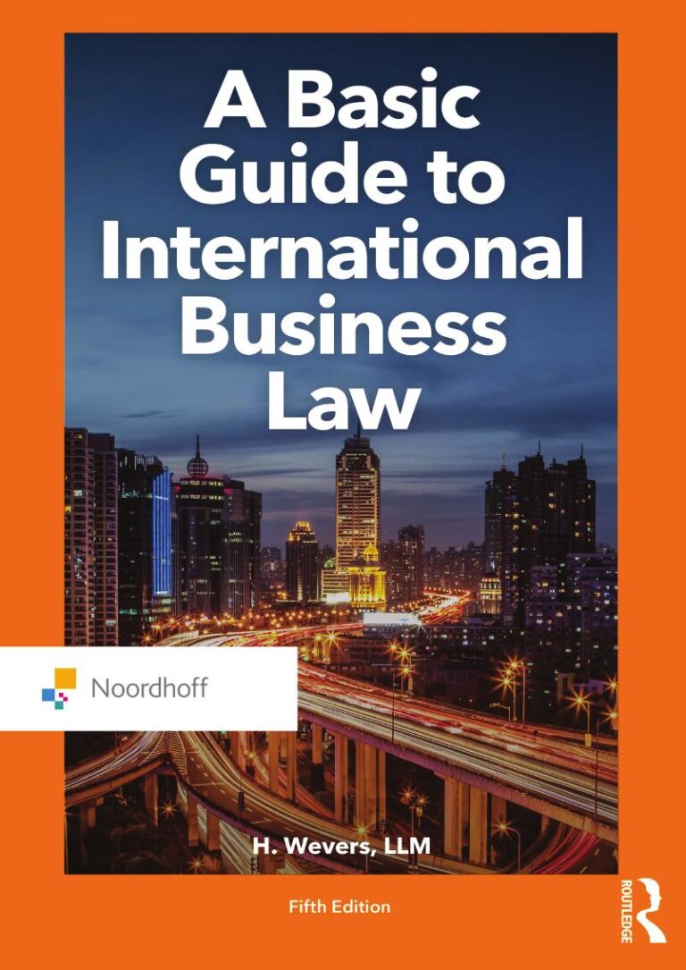 A Basic Guide to International Business Law 5th Edition By H. Wevers