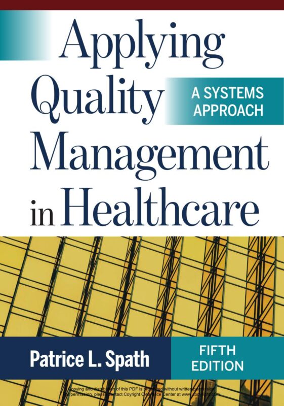Applying Quality Management in Healthcare A Systems Approach 5th Edition By Spath, Patrice L