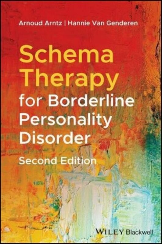 Schema Therapy for Borderline Personality Disorder 2nd Edition By Arnoud Arntz, Hannie van Genderen