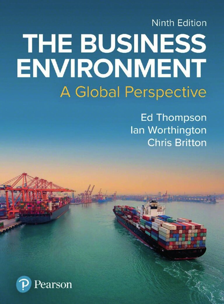 The Business Environment A Global Perspective 9th Edition By Ed Thompson, Ian Worthington, Chris Britton
