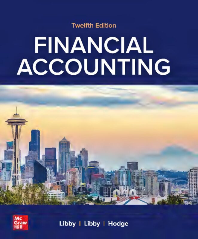 Financial Accounting 12th Edition By Robert Libby, Patricia A. Libby