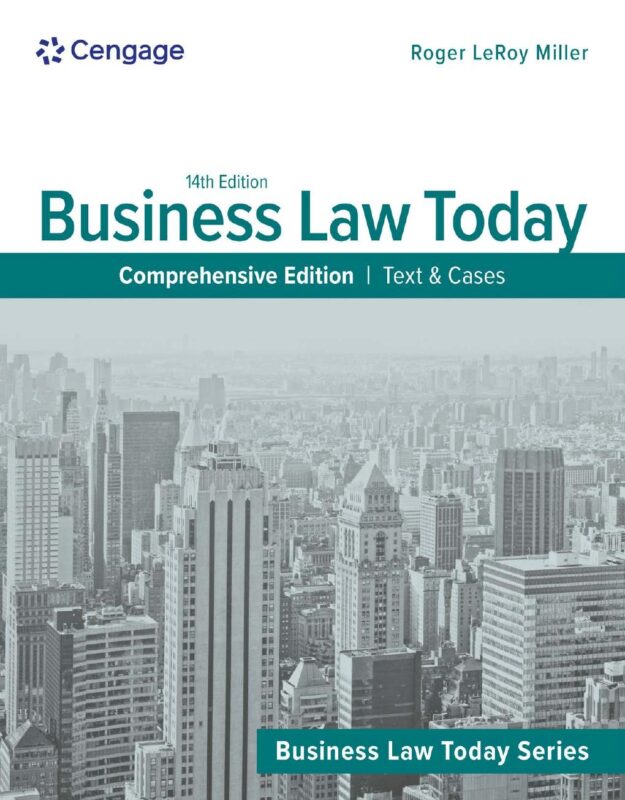 Business Law Today Comprehensive Edition Text & Cases 14th Edition By Roger LeRoy Miller