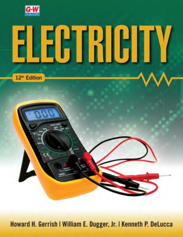 Electricity 12th Edition By Howard Gerrish, William Dugger, Kenneth DeLucca